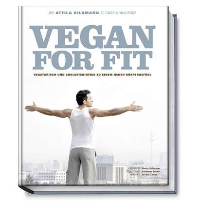 Vegan for Fit - Attila Hildmann